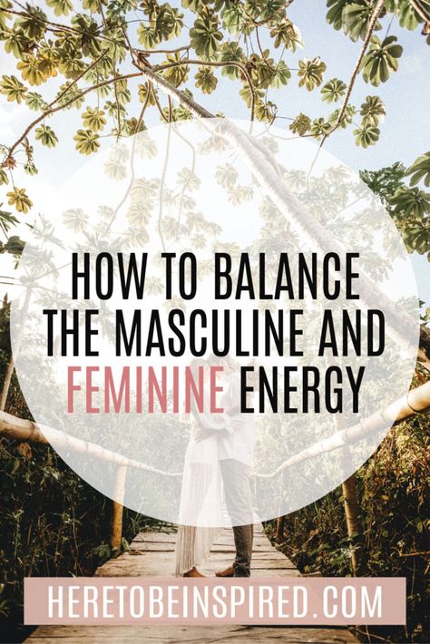 How To Balance The Masculine And Feminine Energy - Here to be Inspired Healthy Masculine, Masculine And Feminine Energy, Type Of Energy, Feminine And Masculine, Divine Feminine Spirituality, Masculine And Feminine, Masculine Energy, Weight Workout Plan, Psychology Books