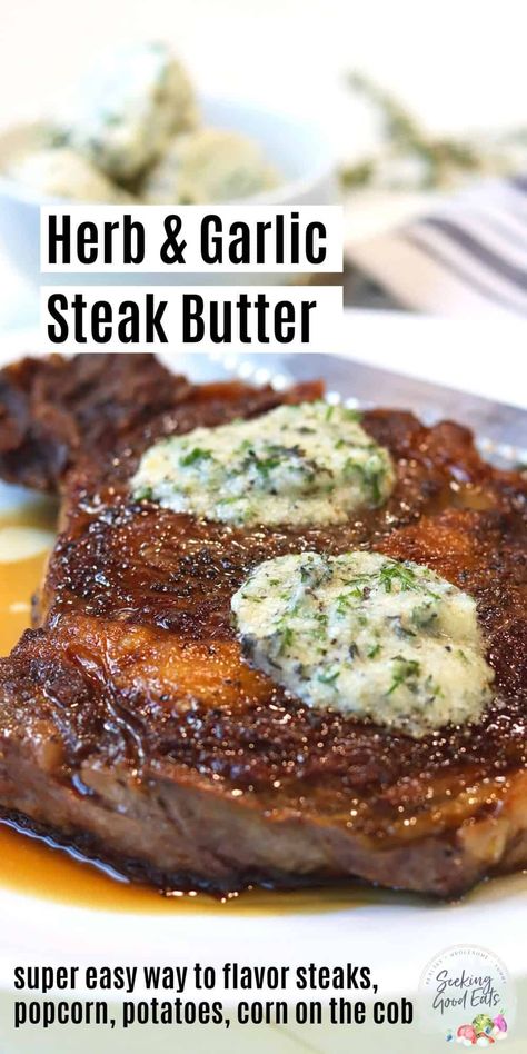 Cast Iron Steak Oven, Filet Mignon Recipes Grilled, Pork Ribeye, Herb Butter For Steak, Steak Butter Recipe, Perfect Filet Mignon, Pan Seared Filet Mignon, Steak Toppings, Filet Mignon Recipe