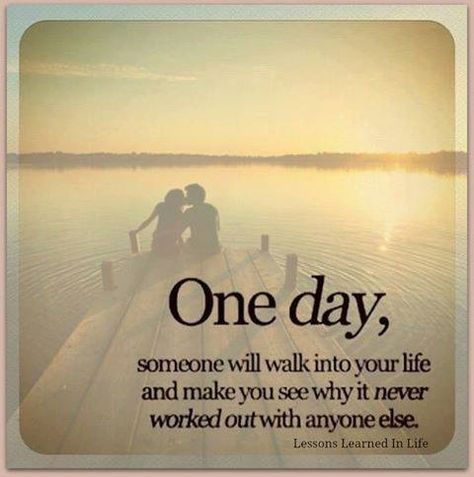 "One day someone will come into your life and make you realize why it never worked out with anyone else" Single Quotes, Lessons Learned In Life, One More Day, Hopeless Romantic, Lessons Learned, Love And Marriage, Meaningful Quotes, Great Quotes, Relationship Quotes