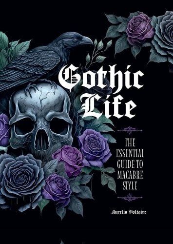 Gothic Life: The Essential Guide to Macabre Style a book by Aurelio Voltaire Gothic Dinner Party, Gothic Icons, Gothic Dinner, Embrace Your Dark Side, Cartoon Network Shows, Dinner Party Menu, Vincent Price, School Of Visual Arts, Enchanted Home