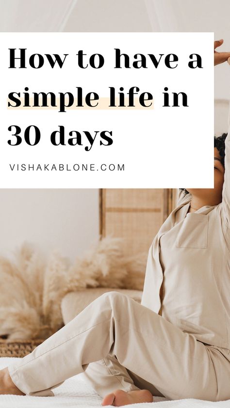 How to simplify your life in 30 days Simply Living Well, Tips For Slow Living, How To Live With Less, Madison Gray Slow Living, How To Live A Simple Life, Simple Lifestyle Aesthetic, Minimalist Prepper, Minimalist Lifestyle Aesthetic, Simplify Life Quotes