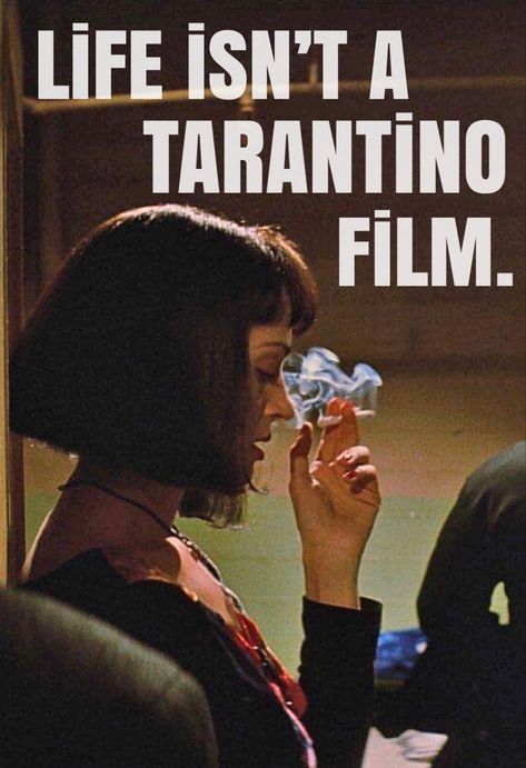 ‘life isn’t a tarantino film’ aesthetic movie poster, quentin tarantino aesthetic, mia wallace aesthetic, 90s movies. Quentin Tarantino Aesthetic, Tarantino Aesthetic, Quentin Tarantino Quotes, Quentin Tarantino Pulp Fiction, Written And Directed By Quentin, Film Pulp Fiction, Arte Pulp, Aesthetic Movie, Quentin Tarantino Movies