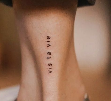 I Am Here Tattoo, Vis Ta Vie Tattoo Meaning, Tattoo Quotes, Tattoo Ideas, Tattoos