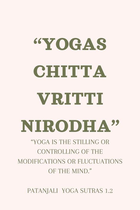 Practicing Yoga will help you to calm your mind. The ancient text of Patanjali Yoga Sutra verse 1.2. Yoga Sutras Of Pantajali, Yoga Sutras Quotes, Patañjali Yoga, Yoga Instagram Post Ideas, Yoga Wallpaper, Yoga Alignment, Yoga Class Plan, Yogi Quotes, Yoga Wisdom