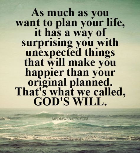 Unexpected Blessings Quotes. QuotesGram Unexpected Blessings, Plan Your Life, Gods Plan Quotes, Planning Quotes, Blessed Quotes, Quotes By Authors, Words Worth, Gods Plan, Quotes About God