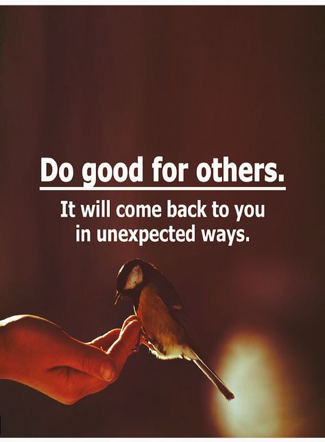 Quotes Do good for others. It will come back to you in unexpected ways. Lessons Learned In Life, Genius Quotes, Morning Inspirational Quotes, Strong Quotes, Amazing Quotes, Lessons Learned, Wise Quotes, Good Thoughts, Thoughts Quotes