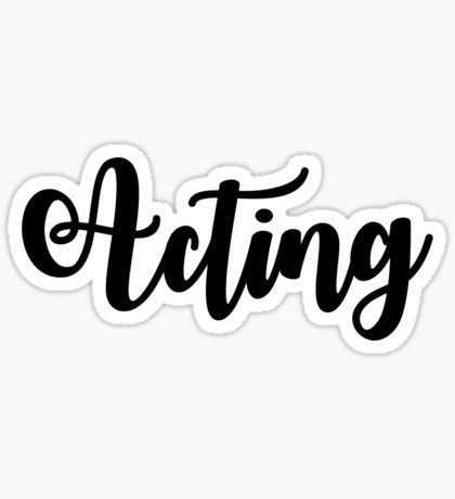 Acting Stickers | Redbubble Acting Stickers, Purva Ashada, Musical Stickers, Theatre Shirts, Vision Board Quotes, Career Vision Board, Acting Tips, Aesthetic Sticker, Tumbler Stickers