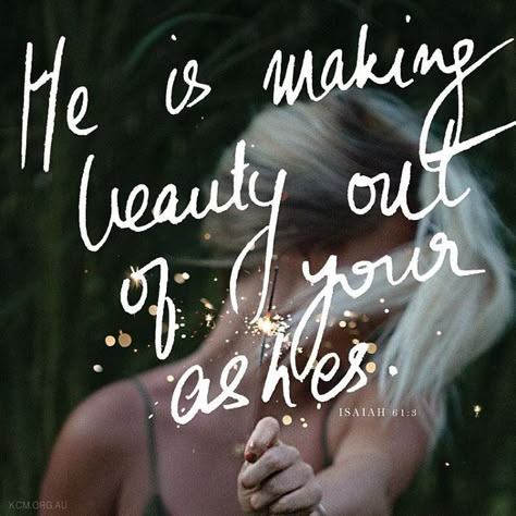 Beauty out of ashes Ashes Quotes, Beauty Out Of Ashes, Wallpapers Bible, Crazy Faith, Quotes Heartfelt, Quotes Bible Verses, Beauty For Ashes, Isaiah 61, Quotes Bible