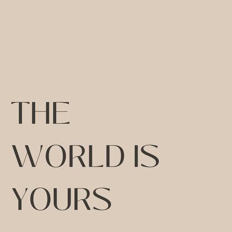 The world is yours, daily reminder, qoutes to live by, aesthetical quotes, inspirational quotes, motivation quotes, life quotes, positive quotes #quotes #dailyreminder #reminder #positivequotes #quoteoftheday #inspiration #lifestyle #mindset The World Is Yours Aesthetic, Seeing The World Quotes, The World Is Yours Quotes, Aesthetic For Ipad, See The World Quotes, My World Quotes, Tat Quotes, Daily Reminder Quotes, The World Quotes