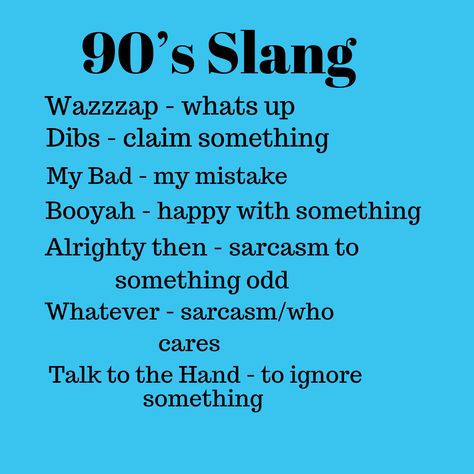 1990’s Slang sayings. 90s Slang Words, 90s Phrases Sayings, 2000s Sayings, 1980s Slang, 90s Sayings, Slang Words Popular, Old Slang, 90s Classroom, 80s Slang