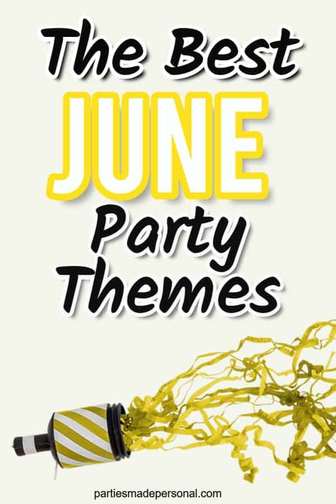 Summer Parties Ideas For Adults, June Themed Parties, Fun Themed Parties For Adults Summer, List Of Party Themes, Day Party Themes For Adults, Summer Bday Party Themes, Co Ed Birthday Party Ideas, Monthly Party Themes, Themed Happy Hour Ideas