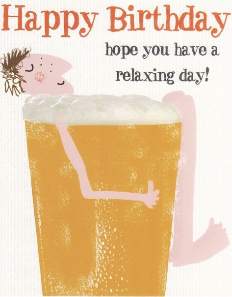 Happy Birthday Beer Images, Beer Birthday Cards, Happy Birthday Beer, Happy Beer, Happy Birthday Man, Birthday Wishes For Him, Birthday Card Sayings, Happy Birthday Quotes Funny, Birthday Wishes Messages