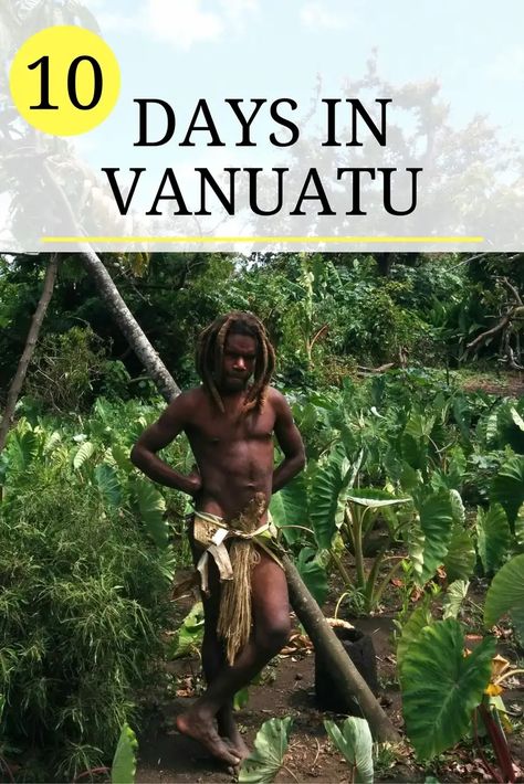 10 Days In Vanuatu Sample Itinerary | Vanuatu Travel Guide Vanuatu Travel, Himba Girl, Fiji Culture, Fly To Fiji, Tahiti Travel, Port Vila, Fiji Beach, Fiji Travel, South Pacific Islands