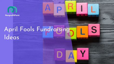 10 Creative April Fools Fundraising Ideas: Turn Laughter into Dollars Nonprofit Fundraising, Digital Campaign, Fools Day, Scavenger Hunts, Fundraising Ideas, April Fools Day, Raise Money, April Fools, Raise Funds