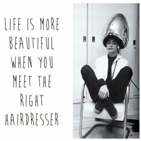 Life is more beautiful when you meet the right hairdresser Cosmetology Quotes, Hairstylist Memes, Hairstylist Humor, Hair Quotes Funny, Hair Salon Quotes, Stylist Quotes, Hairdresser Quotes, Hairstylist Quotes, Cosmetology Student