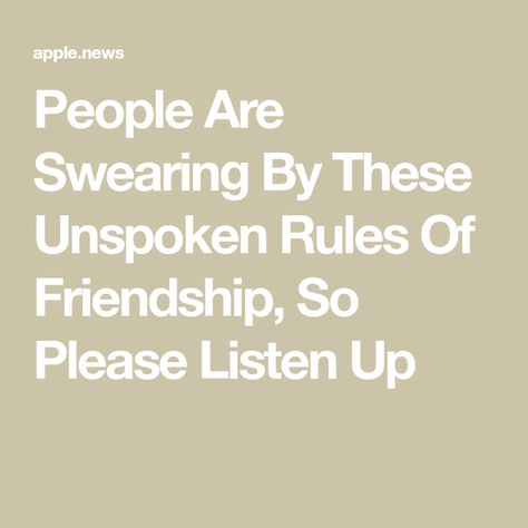 People Are Swearing By These Unspoken Rules Of Friendship, So Please Listen Up Unspoken Rules, High Functioning, Buzzfeed, Health And Wellness, Brain, Health, Quick Saves