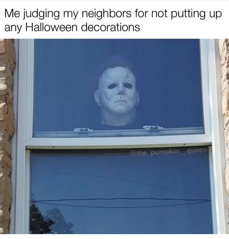 Michael Myers Memes, Funny Halloween Memes, Spooky Memes, Horror Movies Funny, Halloween Memes, Horror Movie Icons, The Boogeyman, Funny Horror, Movie Memes