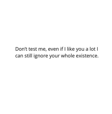 Dont Test Me Quotes, Test Me Quotes, Don't Test Me Quotes, Call Quotes, Calling Quotes, Dont Test Me, Wake Up Call, I Like You, Cute Love Quotes