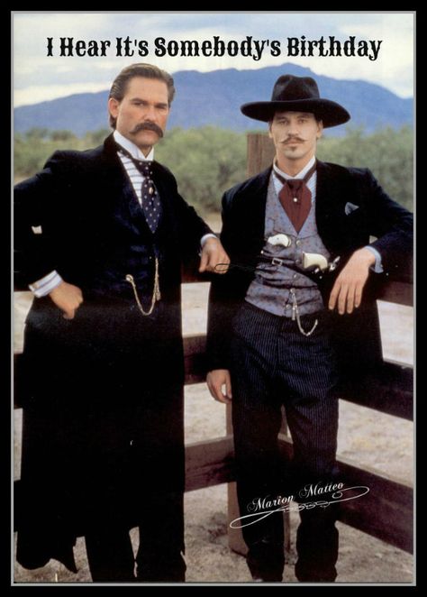 I hear it's somebody's Birthday Tombstone 1993, Tombstone Movie, Arte Cowboy, Western Spaghetti, Wyatt Earp, Kurt Russell, Doc Holliday, Wilde Westen, Western Comics