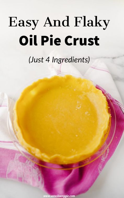 Easy And Flaky 4-Ingredient Oil Pie Crust Recipe | easy pie crust with oil | how to make pie crust without butter | flaky pie crust recipe | beginners pie crust recipe with oil | dairy free pie crust #piecrust #pie #pierecipes Oil Pie Crust Recipe Easy, Pie Crust Recipe Without Butter, Pie Crust Without Butter, Pie Crust Recipe Using Oil, Pie Crust With Oil, Oil Pie Crust Recipe, Pie Crust With Shortening, Crust Recipe Easy, Crisco Pie Crust