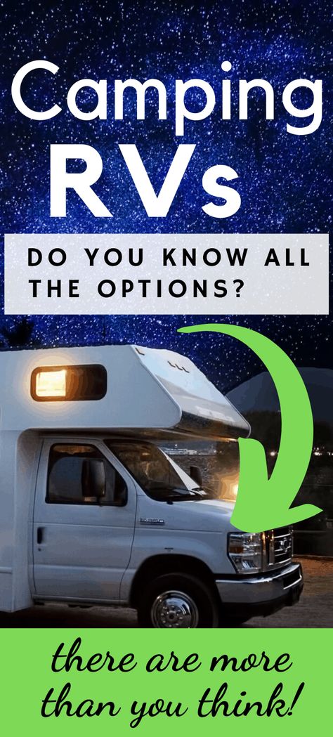 Do you know all the options for a camping RV? There are so many choices from a Class A, Class B, Class C and more! Check out these travel trailers and other choices #campingRV #RVcamper #campers #campingtips What To Take Camping, Rent Rv, Camping Books, Fifth Wheel Campers, Class B Rv, Class C Rv, Camping Needs, Camping Rv, Popup Camper