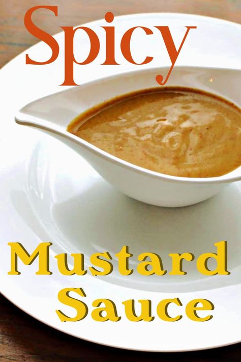 Homemade Spicy Mustard Sauce Recipe - Recipe Idea Shop Soy Mustard Sauce, Spicy Mustard Recipe, Hot Mustard Recipe, Spicy Mustard Sauce, Easy Homemade Gravy, Mustard Sauce Recipe, Homemade Mustard, Mustard Dipping Sauce, Mayo Sauce