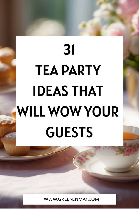 Tea Party Ideas That Will Wow Your Guests - Green In May 60s Tea Party, Fall Tea Party Ideas, Christmas Tea Party Ideas, Tea Ministry, Church Ladies Tea Party, Evening Tea Party, Hosting A Tea Party, Soiree Ideas, Tea Party Activities