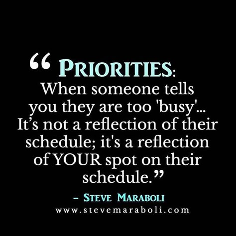 Busy Quotes, Priorities Quotes, Steve Maraboli, A Course In Miracles, Too Busy, New Quotes, Moving On, Just Saying, Business Quotes