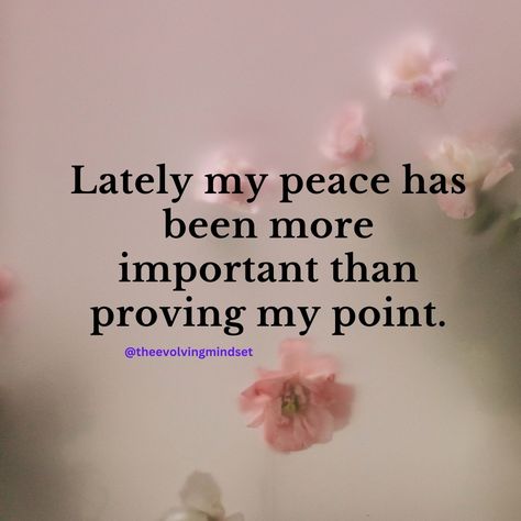 Lately my peace has been more important than proving my point to anyone. I allow God to fight my battles. Those who've never had peace won't understand this, but I do and that's what matters. #peaceismypriority Stealing My Peace Quotes, I Crave Peace Quotes, Don’t Disturb My Peace Quotes, Protect My Peace Quotes, Protecting My Peace Quotes, My Peace Is More Important, My Peace Quotes, Protecting My Peace, Peaceful Quotes