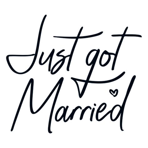 Just got married lettering PNG Design Married Quotes, Gods Message, Just Got Married, Quote Png, I Got Married, Design Aesthetic, Create T Shirt, Design Ad, Png Design