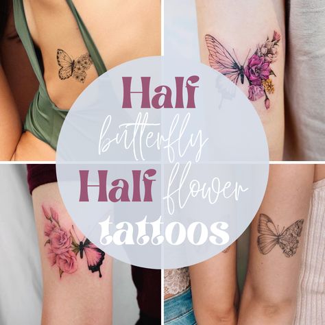 Half Flower Half Butterfly Tattoo, Butterfly Half Flower Tattoo, Half Butterfly Half Flower Tattoo, Half Flower Tattoo, Butterfly Flower Tattoo, Butterfly Wing Tattoo, Bloom Tattoo, Butterfly Tattoo Cover Up, Half Butterfly