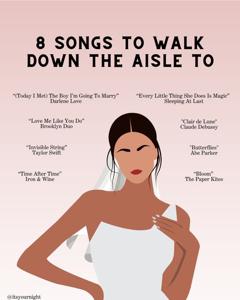 Wedding Aisle Songs The Bride, Bride Walking Down The Aisle Songs, Walk Down The Aisle Songs The Bride, Wedding Somgs, Wedding Dance Ideas, Song For Wedding, Wedding Aisle Songs, Walk Out Songs, Wedding Entrance Decoration