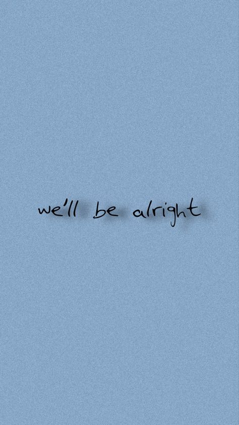 Harry Styles Blue Aesthetic Wallpaper, One Direction Blue Aesthetic, We'll Be Alright Wallpaper, We’ll Be Alright Wallpaper, Be Alright Lyrics, 1d Wallpaper, Songs Aesthetic, One Direction Lockscreen, 2024 Wallpaper