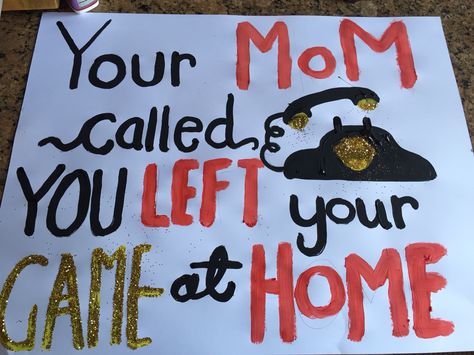 You're mom called you left your game at home! High school football posters Basketball Fan Signs, High School Football Posters, School Spirit Posters, Volleyball Poster, Cheer Games, Rally Idea, Homecoming Signs, Basketball Signs, Homecoming Posters