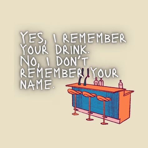 Yes, I remember your drink. No, I don’t remember your name. Bartender - Bartender Funny - T-Shirt | TeePublic Bartender T Shirt Designs, Bartender Memes Humor, Bartender Quotes, Bartender Funny, Pour Decisions, Funny Tshirt Design, Mobile Bar, Work Shirts, Funny T