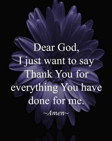 Dear God, Thank you For Everything you have done for me life quotes quotes life quotes and sayings best life quotes Ayat Alkitab, Prayer Verses, Quotes God, Faith Prayer, Thank You God, God Prayer, Faith Inspiration, Prayer Quotes, Religious Quotes