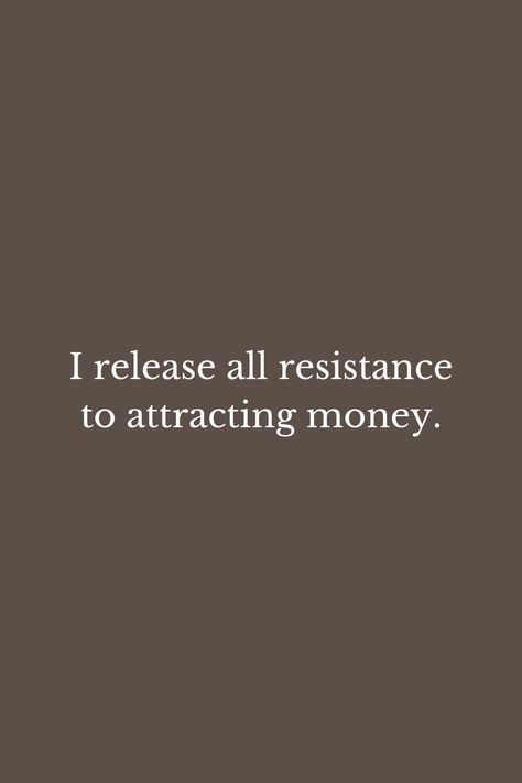 I release all resistance to attracting money. Attracting Money, I Release, Dream Vision Board, Money Wealth, Money Manifestation, Vision Board Affirmations, Spiritual Manifestation, Abundance Affirmations, Wealth Affirmations