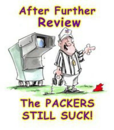 Green Bay Packers Still Suck! Cowboys Vs Packers, Viking Football, Packers Funny, Bears Packers, Chicago Bears Pictures, Football Humor, Dallas Cowboys Funny, Nfl Funny, Chicago Bears Logo