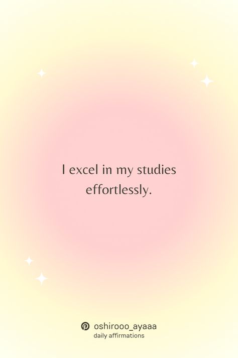 i excel in my studies effortlessly. Daily Affirmations For Studying, Studies Manifestation, Positive School Affirmations, Graduate Affirmations, Affirmations For Academic Excellence, Exam Affirmation Wallpaper, Medical School Affirmation, Academic Manifestation Affirmations, Affirmation Student