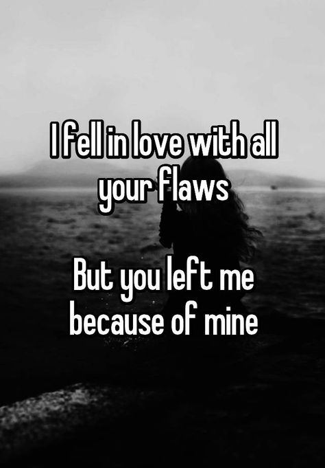 Scared Love Quotes For Him, You Left Me When I Was At My Darkest, I Left Her Quotes, He Left Me At My Lowest, My Husband Left Me Quotes, You Left Me At My Darkest, She Left You, You Played With My Feelings, Why You Left Me Quotes