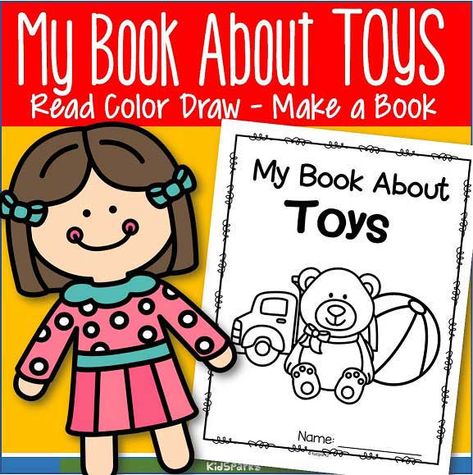 Toys theme activities and printables for Preschool, Pre-K and Kindergarten - KIDSPARKZ Toys Printable, Songs For Teachers, English Preschool, Printable Toys, Make A Book, Kindergarten Themes, Theme Activities, Kindergarten Ela, Early Childhood Classrooms