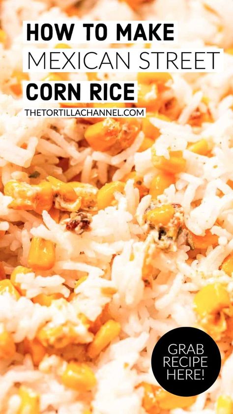 Mexican street corn rice in a bowl Mexican Street Corn Rice, Mexican Rice With Corn, Rice And Corn Recipe, Rice With Corn, Corn Rice, Mexican Meals, Mexican Corn, Mexican Street Corn, Mexican Rice