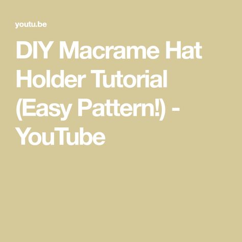 DIY Macrame Hat Holder Tutorial (Easy Pattern!) - YouTube Macrame Hat Holder Pattern Free, Macrame Hat Hanger Pattern, Macrame Hat Holder, Macrame Hat Hanger, Easy Diy Macrame, Macrame Hat, Simple Macrame, Hat Holder, Hat Hanger