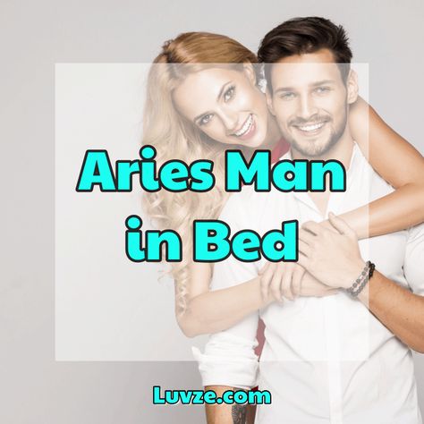 Aries man in bed Aries In Bed Facts, Aries Men In Bed, Aries In Bed, Aries Men Turn Ons, Aries Man In Bed, Aries Men In Love, Aires Man, Leo Women In Bed, Aries Man Libra Woman