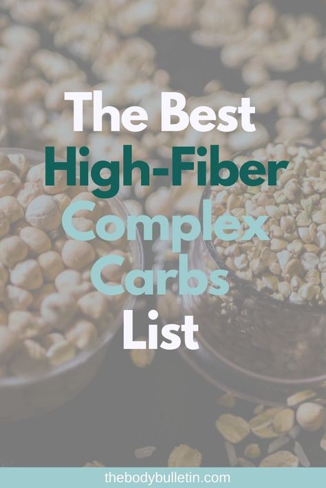 The best high fiber complex carbs.  Eating complex carbohydrates is part of a well balanced diet.  Complex carbs give you a fuel source unlike any other.  They are high in fiber to keep you feeling fuller longer, they aid in digestion, and keep your energy high.  They are a necessity if you workout daily and are the best carb for weight loss. Complex Carbs List Clean Eating, List Of Complex Carbs, Complex Carbs List For Diabetics, Fiber Filled Carbs List 2b Mindset, High Fiber Carbs, High Fiber Carbohydrates, Complex Carbohydrates Food List, Complex Carb Breakfast Ideas, Refined Carbs List