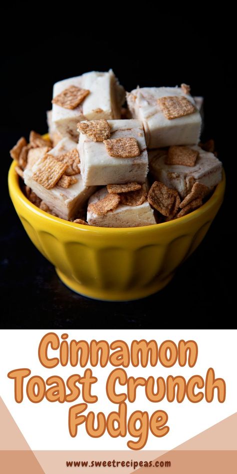 Cinnamon Toast Crunch Fudge, Cinnamon Toast Crunch Truffles, Crunch N Munch Recipe, Crunch Recipe, White Chocolate Fudge, Oh Fudge, Cinnamon Toast Crunch, Marshmallow Creme, Cinnamon Toast