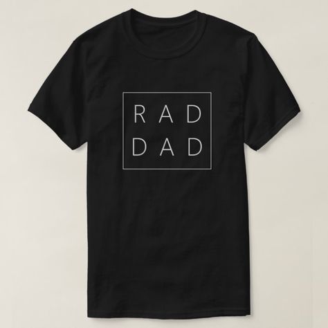 Rad Dad Men's T-Shirt #fathers #day #dad #gift #men Cricut Shirt Ideas, Typography T Shirt Design, Cool Tee Shirts, Typography T Shirt, Funny Dad Shirts, Shirt Stays, Vinyl Shirts, Cool Graphic Tees, Typography Tshirt