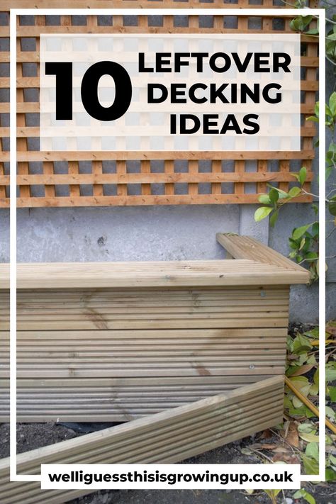 10 Ways with Leftover Decking - WELL I GUESS THIS IS GROWING UP Decking Planter Boxes, Leftover Deck Boards Projects, Decking Ideas Garden Diy Projects, Reclaimed Deck Wood Projects, Deck Board Scrap Ideas, What To Do With Old Deck Boards, Repurpose Deck Wood, Old Decking Boards Reuse, Reuse Deck Boards