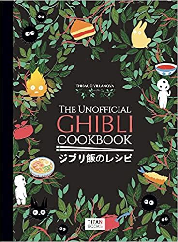 Amazon.com: The Unofficial Ghibli Cookbook: 9781803363523: Vilanova, Thibaud: Books Fantasy Literature, Ghibli Movies, Delicious Dishes, Howls Moving Castle, Coupon Book, My Neighbor Totoro, Animation Film, Studio Ghibli, Kindle Reading