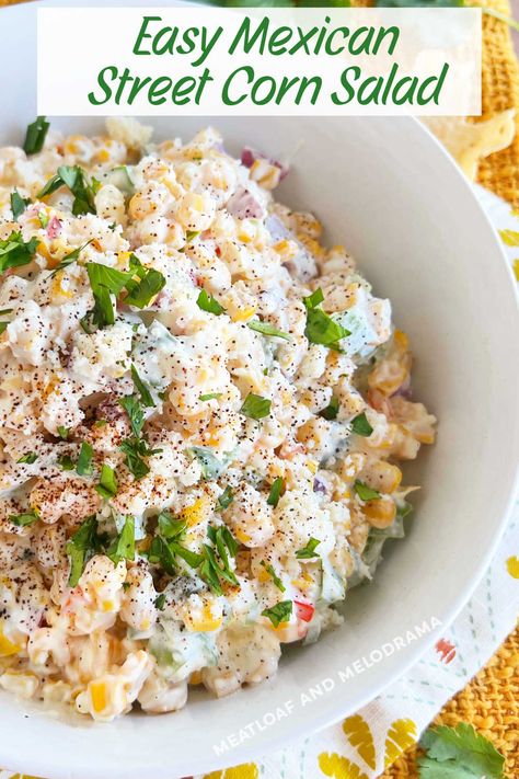 Elote Salad, Street Corn Salad Recipe, Mexican Street Corn Salad Recipe, Taco Side Dishes, Street Corn Salad, Bbq Appetizers, Corn Salad Recipe, Cookout Side Dishes, Mexican Street Corn Salad